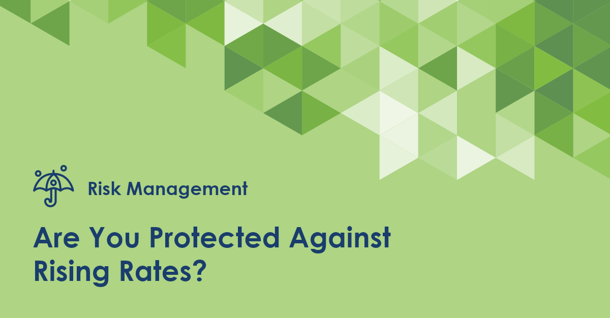 Are You Protected Against Rising Rates? Baker Hill